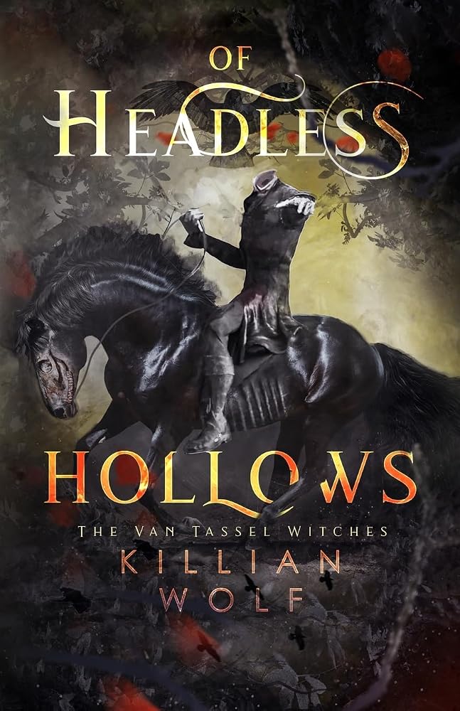 Of Headless Hollows: A Spicy Headless Horseman Reimagining (The Van Tassel Witches) cover image