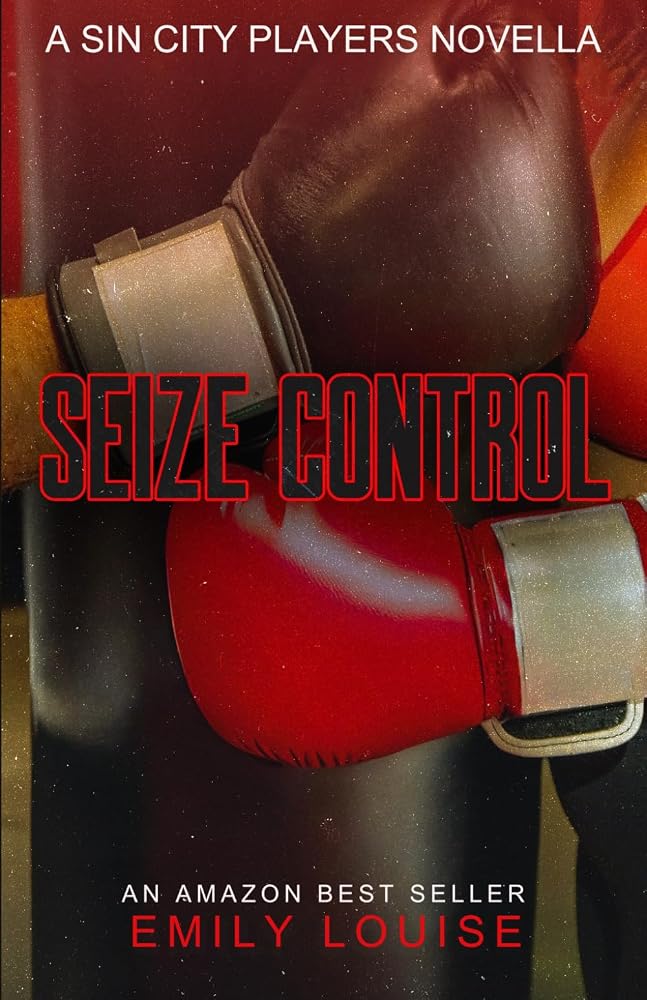 Seize Control - A Forced Proximity to Brother's Best Friend Romance: A Sin City Players Novella cover image