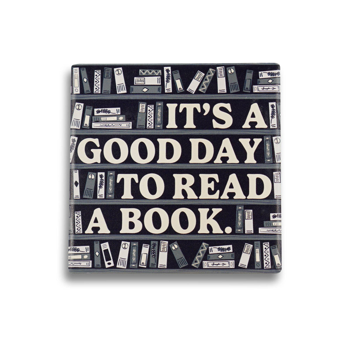 Half Moon Bay By Design - Book Lover Ceramic Coaster - Good Day to Read