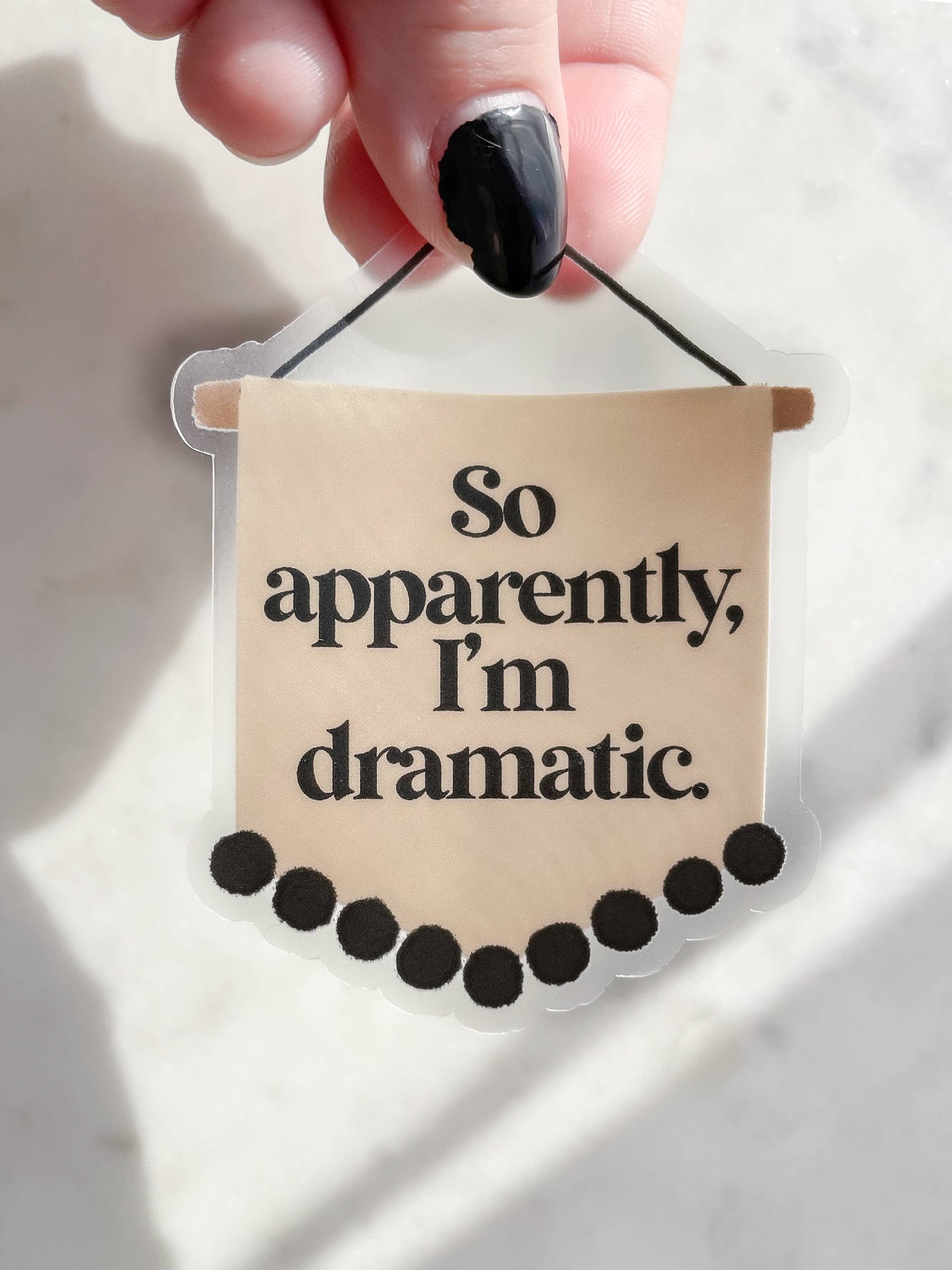 So Apparently I'm Dramatic Waterproof Pennant Banner Sticker