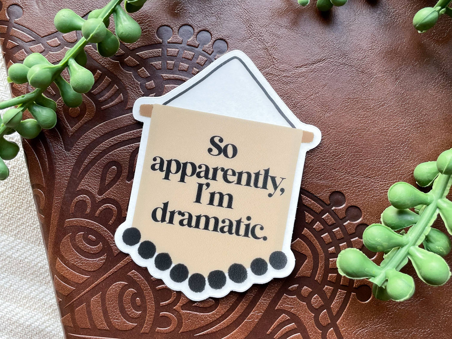 So Apparently I'm Dramatic Waterproof Pennant Banner Sticker