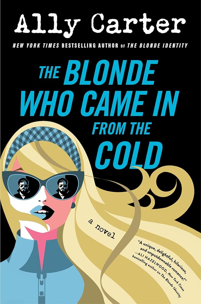 The Blonde Who Came In from the Cold: A Second-Chance Adventure Rom-Com about Rival Spies, Thrilling Secrets, and a Mission of Survival―Perfect for Summer Reading (The Blonde Identity Series, 2) cover image