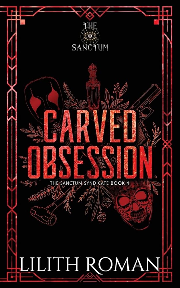 Carved Obsession: a Dark Mafia Romance (The Sanctum Syndicate Discreet Edition) cover image