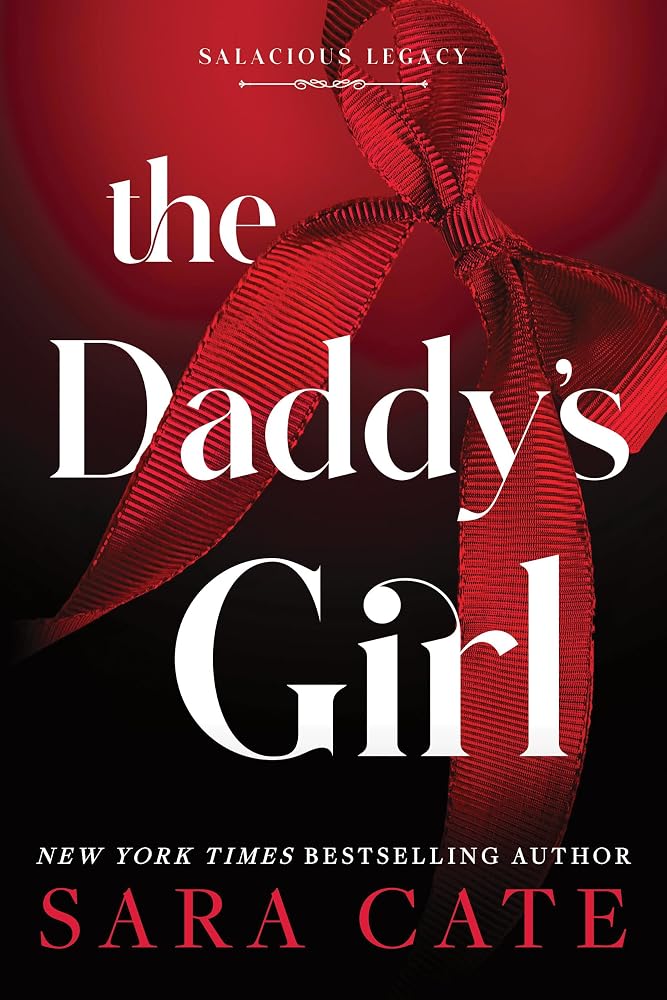 The Daddy's Girl (Standard Edition): A Sizzling Hot Age Gap Romance (Salacious Legacy, 3) cover image