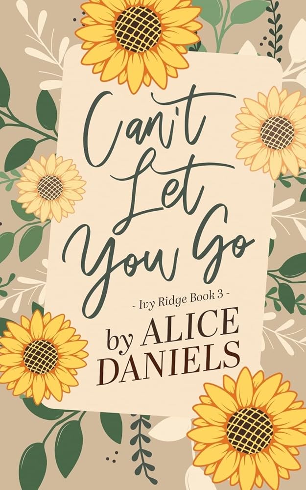 Can't Let You Go: A Small Town Single Parent Romance (Ivy Ridge) cover image