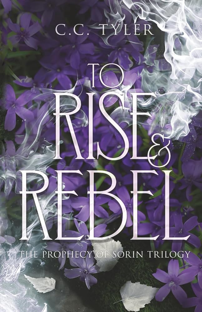 To Rise & Rebel: Prophecy of Sorin Trilogy Book Three cover image