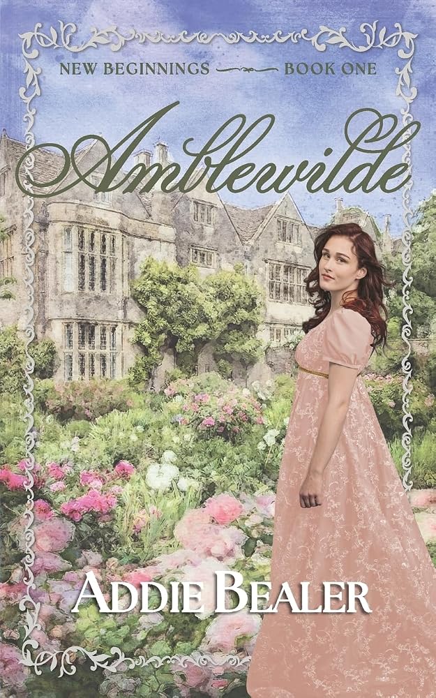 Amblewilde: New Beginnings - Book One | A whimsical Regency with mischievous triplets, a diverting headmistress, and an overwhelmed earl cover image