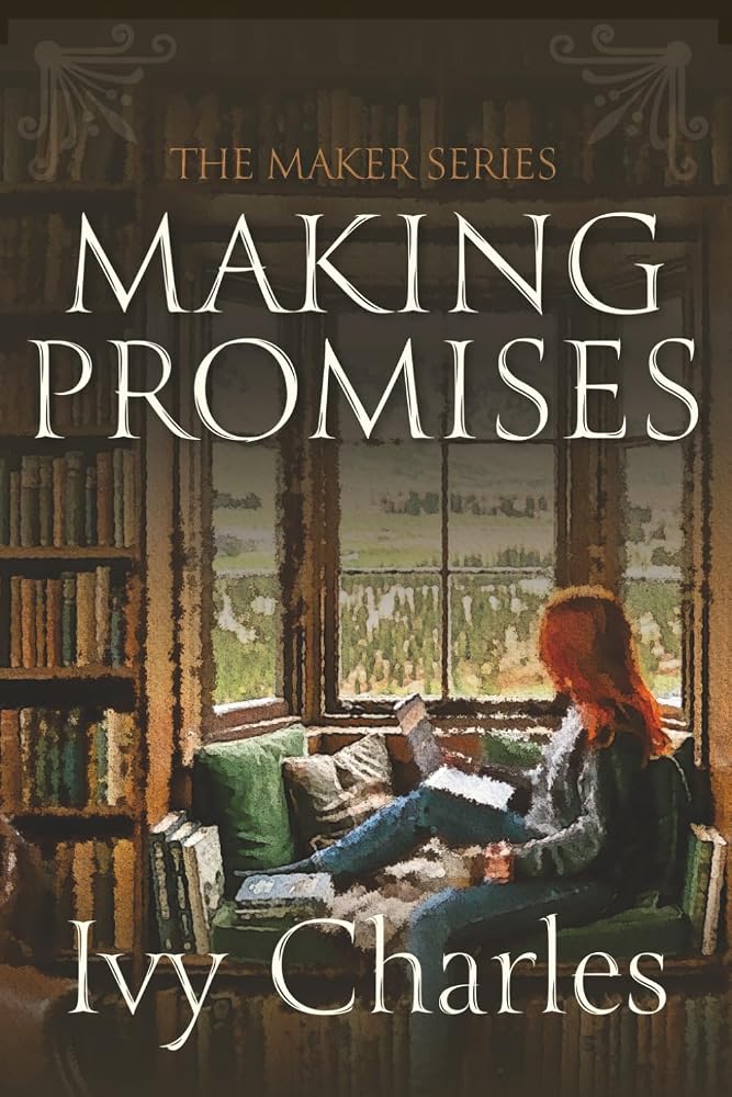 Making Promises: A Small Town Romance Where Love Is Put to the Ultimate Test (The Maker Series) cover image