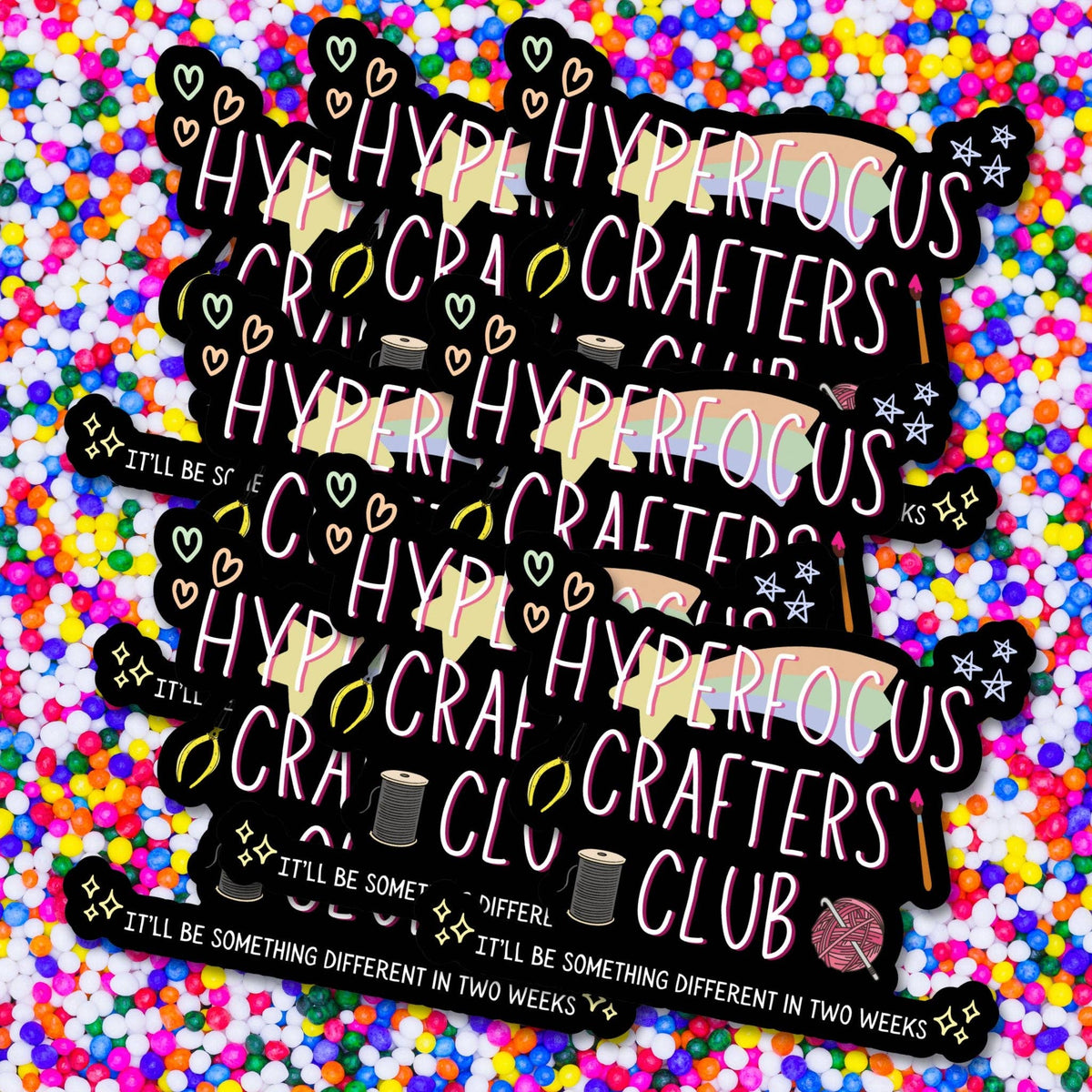 Sprinkles Studios - Hyperfocus Crafters Club Vinyl Sticker