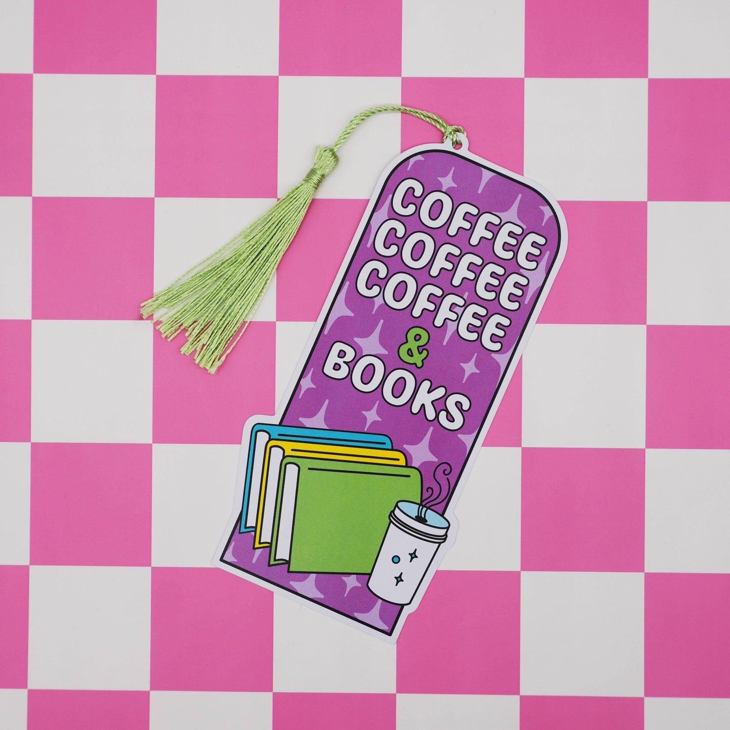 Punchkins - “Coffee, Coffee, Coffee, & Books” Bookmark